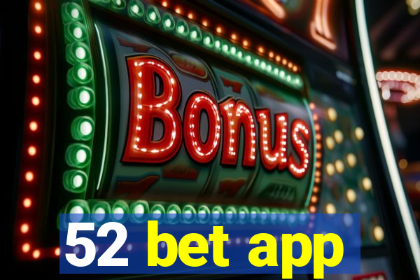 52 bet app